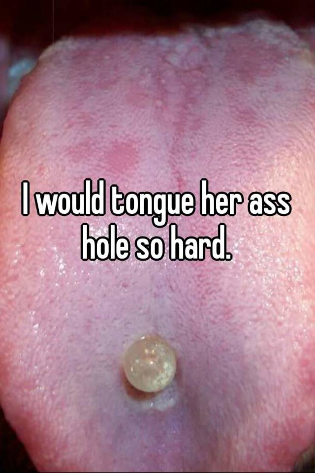 Cherry reccomend Tongue in ass hole