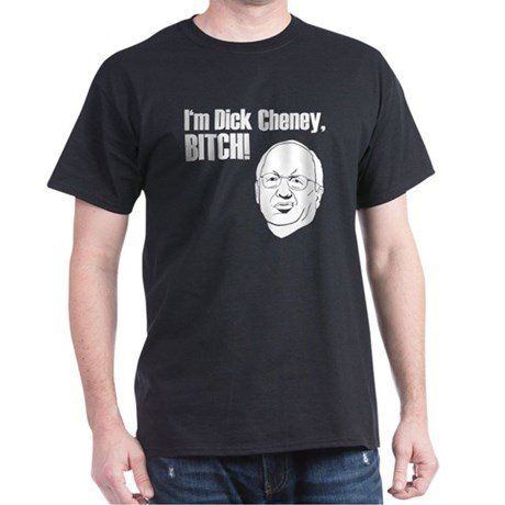 best of Shirts Dick cheney t