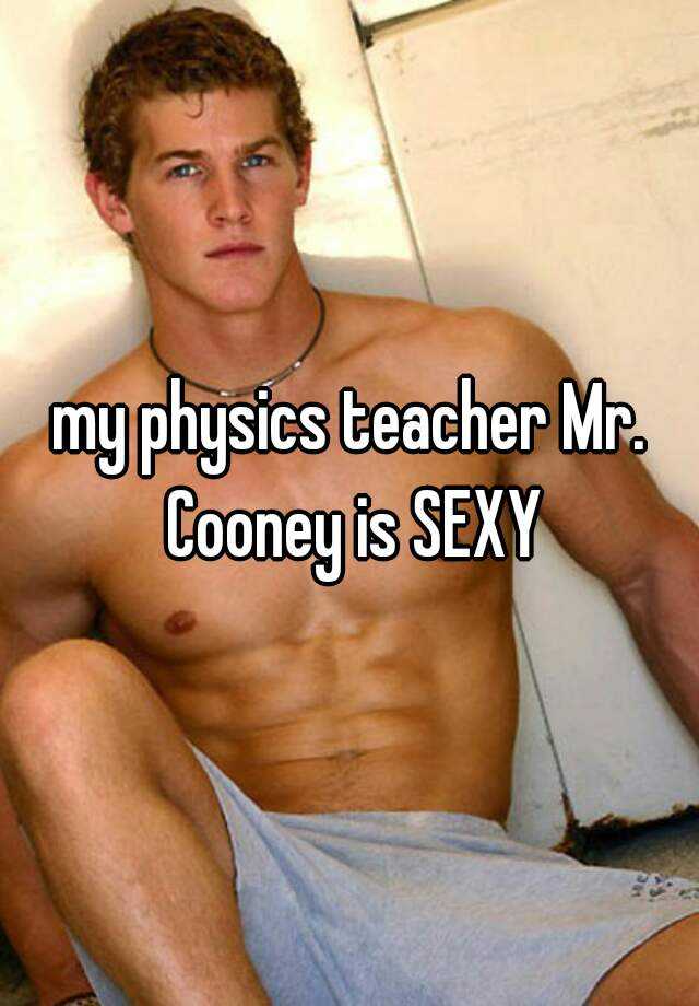 Hot and sexy physics teacher