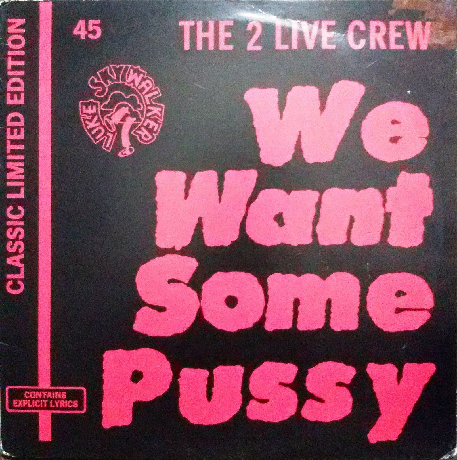 2 live crew we want some pussy lyrics