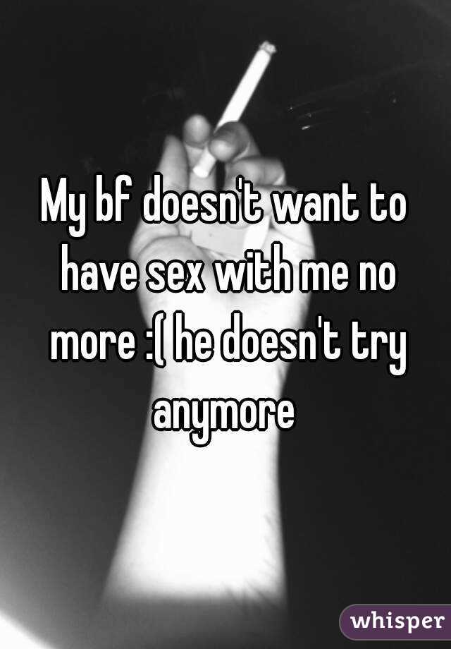 True S. reccomend My boyfriend doesnt want to have sex