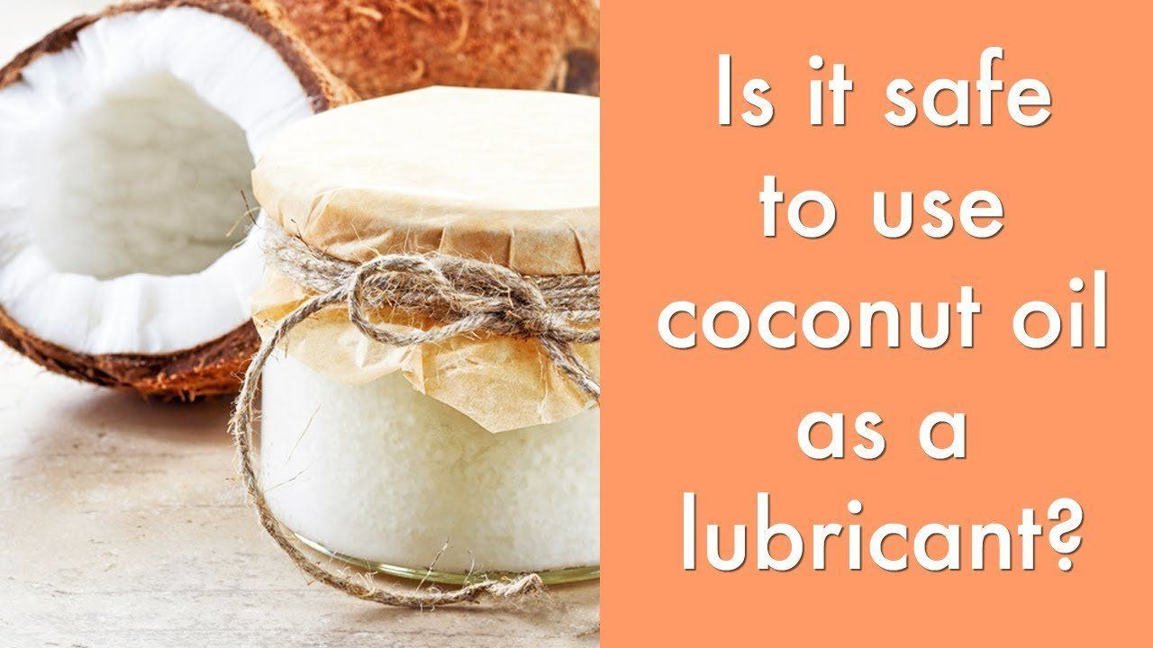 Coconut oil for sexual lubricant