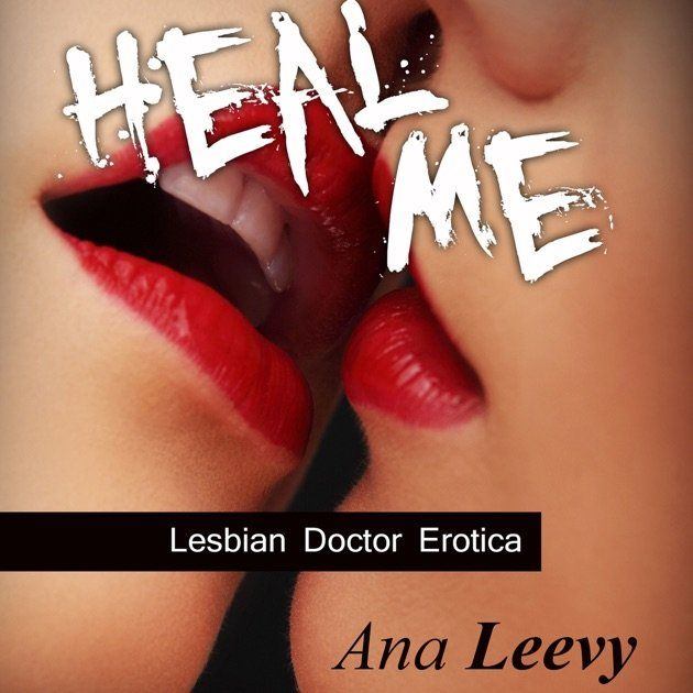 Lesbian doctor erotica