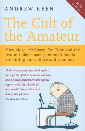 Mo reccomend Keen the cult of the amateur