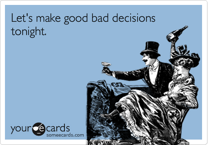 Breezy reccomend I make bad decisions when i drink