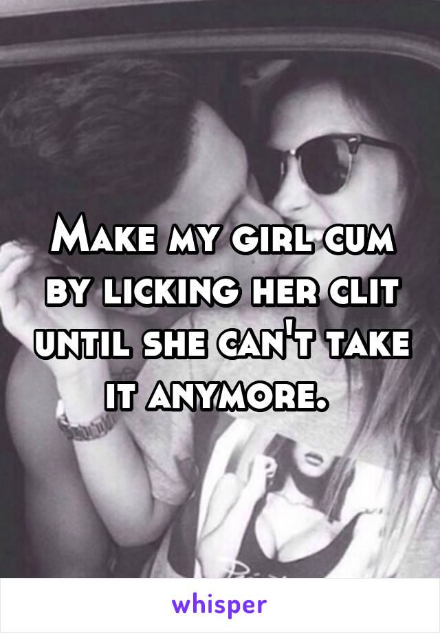 best of She cums i clit long How lick before must